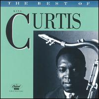 The Best of King Curtis [Capitol #1] - King Curtis