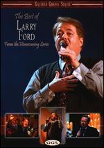 The Best of Larry Ford From the Homecoming Series