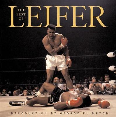 The Best of Leifer - Leifer, Neil (Photographer), and Plimpton, George (Introduction by)