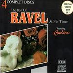 The Best of Ravel & His Time