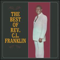 The Best of Rev. C.L. Franklin - Rev. C.L. Franklin