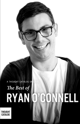 The Best of Ryan O'Connell - Catalog, Thought (Editor), and O'Connell, Ryan