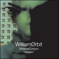 The Best of Strange Cargos - William Orbit