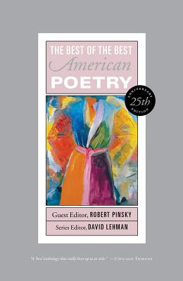 The Best of the Best American Poetry - Lehman, David (Editor), and Pinsky, Robert, Professor (Foreword by)