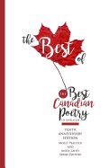 The Best of the Best Canadian Poetry in English: The Tenth Anniversary Edition