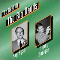 The Best of the Big Bands [Sony Special Products] - Kay Kyser & Bunny Berigan