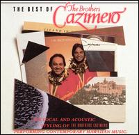 The Best of the Brothers Cazimero - The Brothers Cazimero