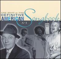 The Best of the Definitive American Songbook, Vol. 1 (A-I) - Various Artists