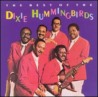 The Best of the Dixie Hummingbirds - The Dixie Hummingbirds
