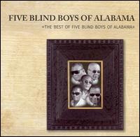 The Best of the Five Blind Boys of Alabama [Liquid 8] - The Five Blind Boys of Alabama