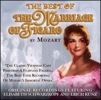 The Best of The Marriage of Figaro by Mozart - Elisabeth Hngen (mezzo-soprano); Elisabeth Schwarzkopf (soprano); Erich Kunz (baritone); Erich Majkut (tenor);...