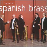 The Best of the Spanish Brass - Spanish Brass (brass ensemble)