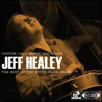 The Best of the Stony Plain Years - Jeff Healey
