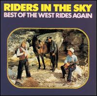 The Best of the West Rides Again - Riders in the Sky