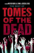 The Best of Tomes of the Dead, Volume One: The Words of Their Roaring, I, Zombie and Anno Mortis