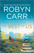The Best of Us: A Sullivan's Crossing Novel and the Inspiration for the Hit Netflix Show