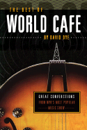 The Best of World Cafe: Great Conversations from NPR's Most Popular Music Show