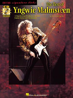 The Best of Yngwie Malmsteen: A Step-By-Step Breakdown of His Guitar Styles and Techniques - Malmsteen, Yngwie, and Charupakorn, Joe