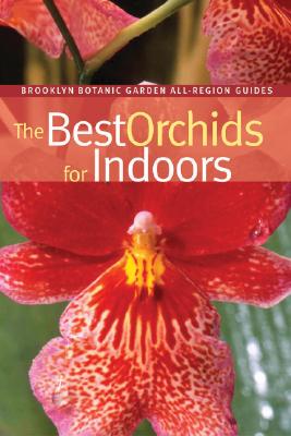 The Best Orchids for Indoors - Fitch, Charles Marden (Editor)
