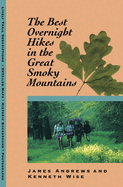 The Best Overnight Hikes in the Great Smoky Mountains: Great Smoky Mountains