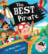 The Best Pirate: With Pirate Hat, Eye Patch, and Treasure!