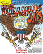 The Best Political Cartoons of the Year - Cagle, Daryl (Editor), and Fairrington, Brian (Editor)