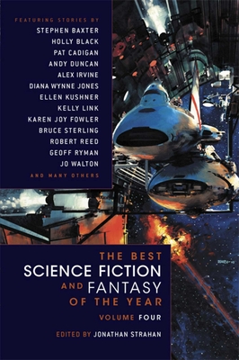 The Best Science Fiction and Fantasy of the Year Volume 4 - Strahan, Jonathan (Editor)