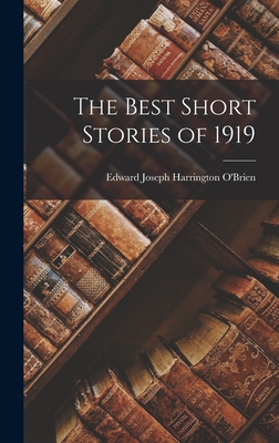 The Best Short Stories of 1919 - Joseph Harrington O'Brien, Edward