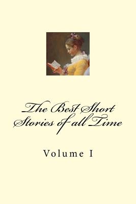 The Best Short Stories of All Time: Volume I - Labranche, Mr J-D