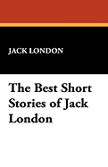 The Best Short Stories of Jack London