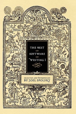 The Best Software Writing I: Selected and Introduced by Joel Spolsky - Spolsky, Avram Joel