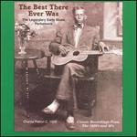 The Best There Ever Was: The Legendary Early Blues Performers