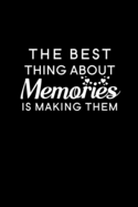 The Best Thing About Memories is Making Them: Fill in the blank book for Couples, Memory book for Couples, couples gifts for boyfriend and girlfriend, husband and wife journal