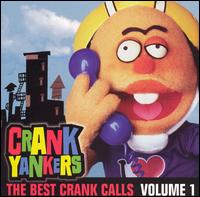 The Best Uncensored Crank Calls, Vol. 1 [Clean] - Crank Yankers
