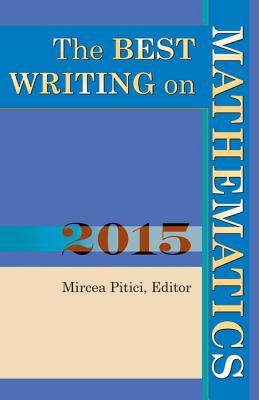 The Best Writing on Mathematics - Pitici, Mircea (Editor)