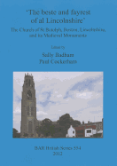 The beste and fayrest of al Lincolnshire': the Church of St Botolph, Boston, Lincolnshire, and its medieval monuments: The Church of St Botolph, Boston, Lincolnshire, and its Medieval Monuments