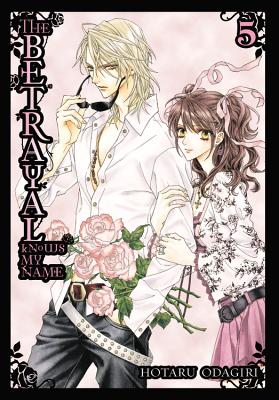 The Betrayal Knows My Name, Vol. 5: Volume 5 - Odagiri, Hotaru (Creator), and Blakeslee, Lys