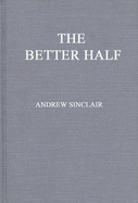 The better half : the emancipation of the American Woman.