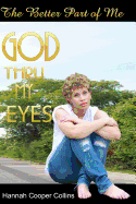 The Better Part of Me: God Thru My Eyes