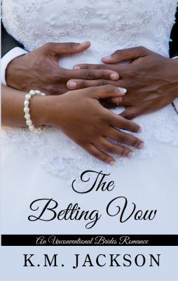 The Betting Vow - Jackson, K M