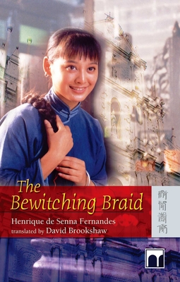 The Bewitching Braid - Fernandes, Henrique De Senna, and Brookshaw, David (Translated by)