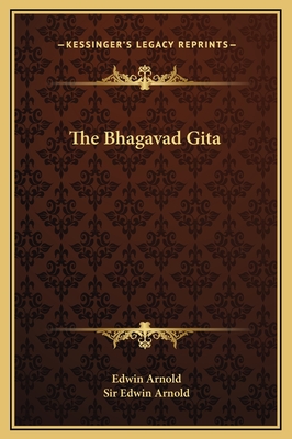 The Bhagavad Gita - Arnold, Edwin, Sir