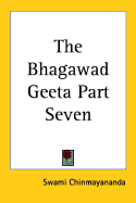 The Bhagawad Geeta Part Seven