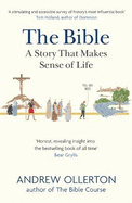 The Bible: A Story that Makes Sense of Life