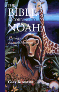 The Bible According to Noah: Theology as If Animals Mattered