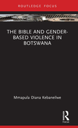 The Bible and Gender-based Violence in Botswana