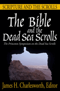 The Bible and the Dead Sea Scrolls: Volume 1, Scripture and the Scrolls