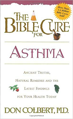 The Bible Cure for Asthma - Colbert, Don, M D