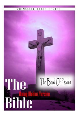 The Bible, Douay Rheims Version- The Book Of Psalms - Rheims, Douay
