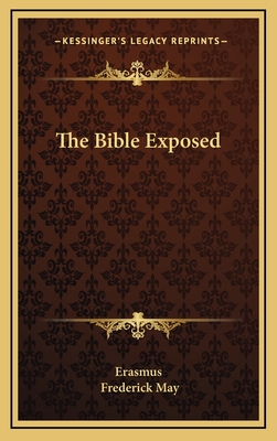 The Bible Exposed - Erasmus